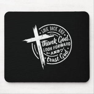 Blicke zurück und danke Gott, blicke voraus und ve Mousepad