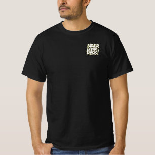 Blicken Sie nicht zurück T-Shirt