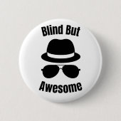 Blind But Awesome - blind pinback Button (Vorderseite)