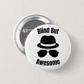 Blind But Awesome - blind pinback Button (Vorne & Hinten)