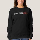 Blind   glasses wearers glasses visual impairment sweatshirt (Vorderseite)