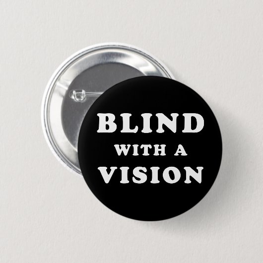 Blind mit einer Vision - Blindbewusstsein Button (Vorne & Hinten)