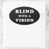 Blind mit einer Vision - Blindbewusstsein Ovaler Aufkleber (Tasche)