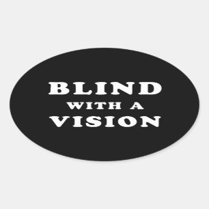 Blind mit einer Vision - Blindbewusstsein Ovaler Aufkleber