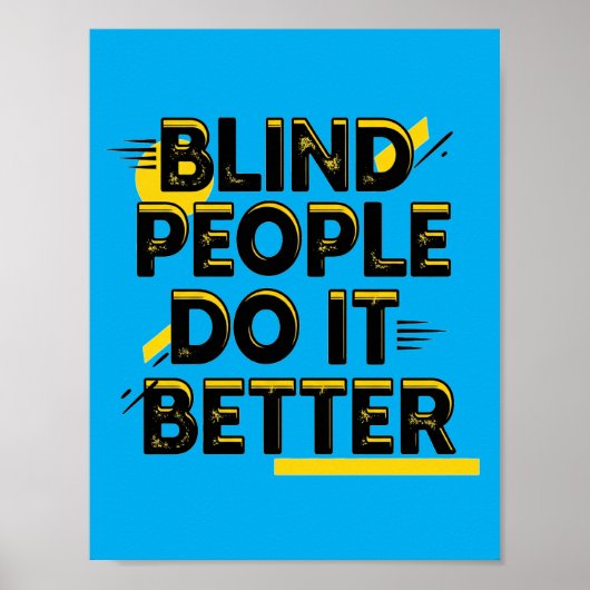 Blind People Do It Better - Blue Poster (Vorne)