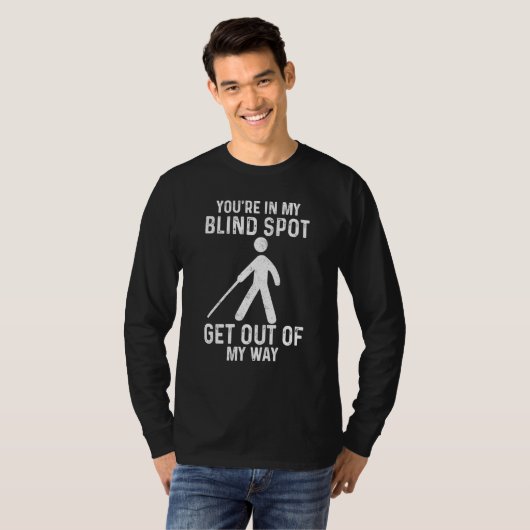 Blind Spot Get Out Of My Way blind T-Shirt (Vorne ganz)