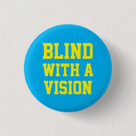 Blind With A Vision Blue Button