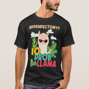 Blinddarmentfernung Kein Problem Lama Blinddarm Er T-Shirt