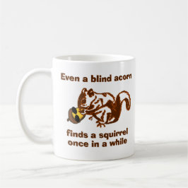 Blinde Eichhörnchen-Tasse Kaffeetasse