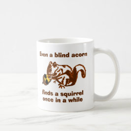 Blinde Eichhörnchen-Tasse Kaffeetasse