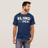 Blinde, nicht tödliche, sonnige Blindheit Niedrige T-Shirt (Vorne ganz)