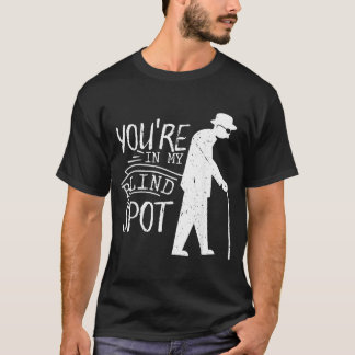 Blinde Person Blinde Menschen Geschenk T _ Du bist T-Shirt