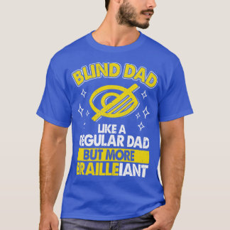 Blinder Vater wie regulärer Vater, aber Brailleian T-Shirt