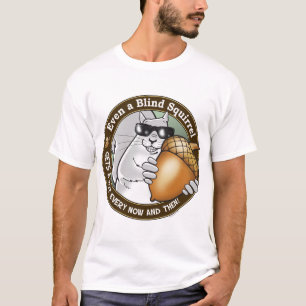 Blindes Eichhörnchen T-Shirt