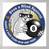 Blindes Eichhörnchenbecken Poster (Vorne)