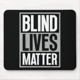 Blindes Leben - Blindes Bewusstsein Sehbehinderte Mousepad