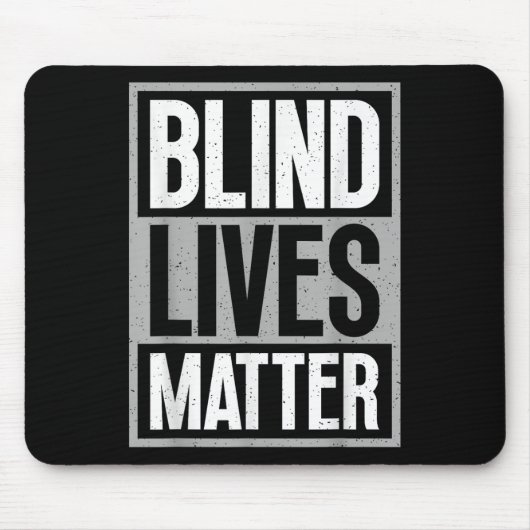 Blindes Leben - Blindes Bewusstsein Sehbehinderte Mousepad (Vorne)