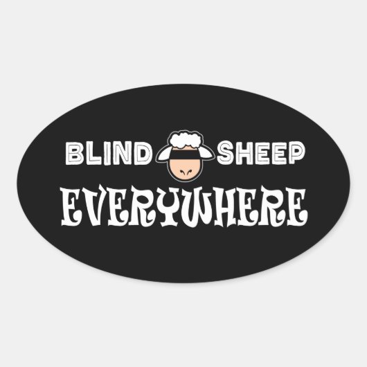 Blindes Schaf überall auf sonnige politische Weise Ovaler Aufkleber (Vorderseite)