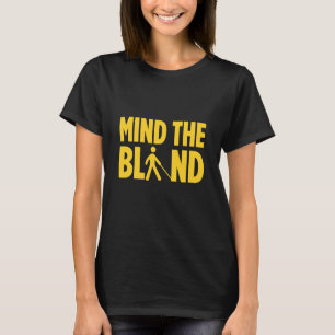 Blindheit für Blinde Menschen Blinde Person Braill T-Shirt