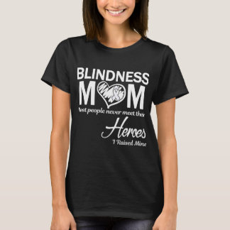 Blindheit Mama, die ich großgezogen habe T-Shirt