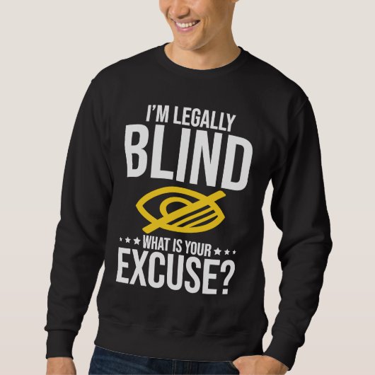 Blindness No Excuse Blind Sweatshirt (Vorderseite)