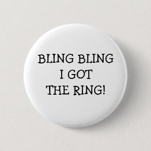 Bling Bling got ich den Ring Button