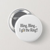 Bling Bling Ich Got den Ring Button (Vorne & Hinten)