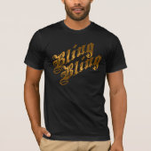 Bling Bling - T - Shirt (Vorderseite)