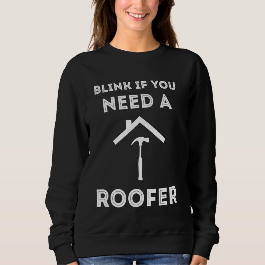 BLink, wenn Sie Hammer-Dachfenster des Dachdeckers Sweatshirt (Vorderseite)