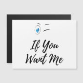 Blinzeln, wenn du mir lustige Männer will Magnetkarte (Vorne/Hinten)