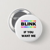 Blinzeln, wenn Sie mich Gewollt haben Button (Vorne & Hinten)