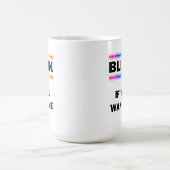 Blinzeln, wenn Sie mich Gewollt haben Kaffeetasse (Mittel)