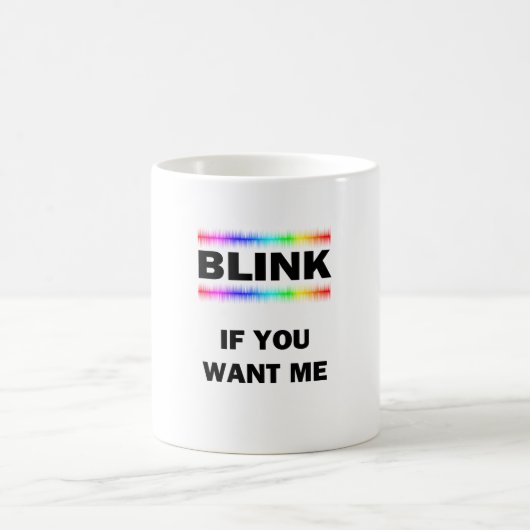Blinzeln, wenn Sie mich Gewollt haben Verwandlungstasse (Mittel)