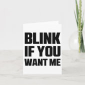 Blinzeln, wenn Sie mir lustige Coole Zitate Gewoll Karte (Vorderseite)