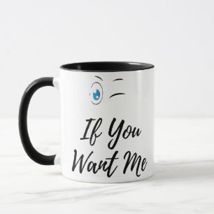 Blinzle, wenn du mich lustiger Männer Tasse
