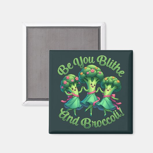 Blithe und Broccoli Magnet (Vorderseite/Rückseite)