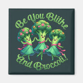 Blithe und Broccoli Magnet (Vorne)