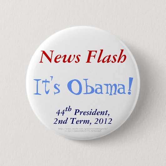 Blitznachrichten ist es Präsident 2. Ausdruck 2012 Button (Vorderseite)