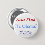 Blitznachrichten ist es Präsident 2. Ausdruck 2012 Button (Vorne & Hinten)