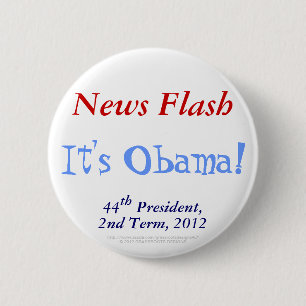 Blitznachrichten ist es Präsident 2. Ausdruck 2012 Button