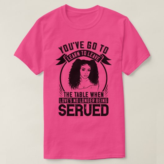 BLM Aufstehen, wenn keine Liebe serviert wird 1 T-Shirt (Design vorne)