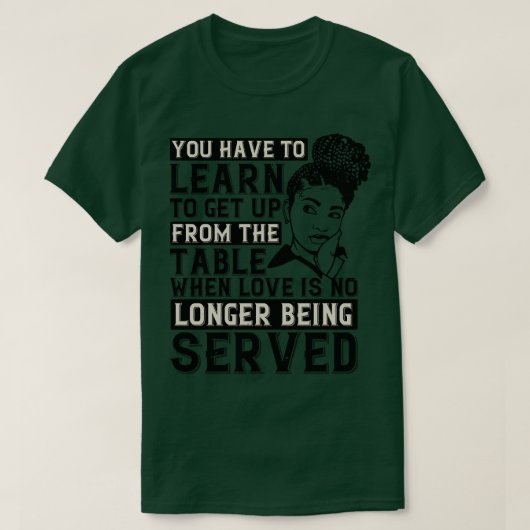BLM Aufstehen, wenn keine Liebe serviert wird T-Shirt (Design vorne)