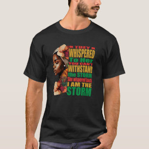 BLM Melanin Prix I Am Storm Black History T-Shirt