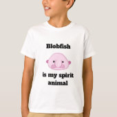 Blobfish ist mein Geisttier T-Shirt (Vorderseite)