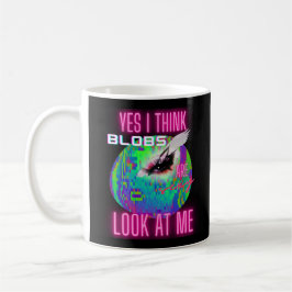 Blobs sind sexy lustiges Meme Weirdcore Humor Desi Kaffeetasse