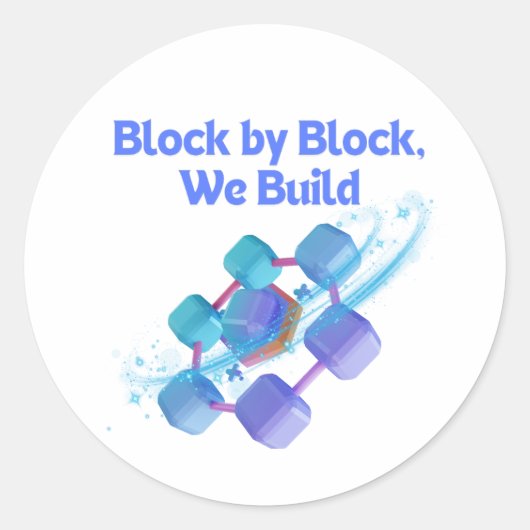 Block by Block Wir bauen - Blockchain-Enthusiasten Runder Aufkleber (Vorderseite)