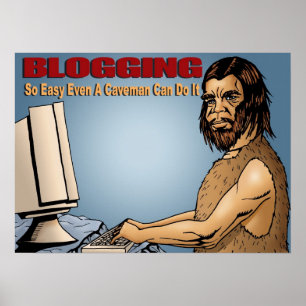 Bloggen so einfach auch ein Caveman kann es Poster