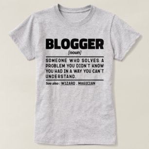 Blogger Noun Definition Funny Writing Zitat Cool T-Shirt