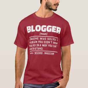 Blogger Noun Definition Funny Writing Zitat Cool T-Shirt