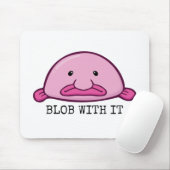 Blogs mit ihm / Blobfish Mousepad (Mit Mouse)